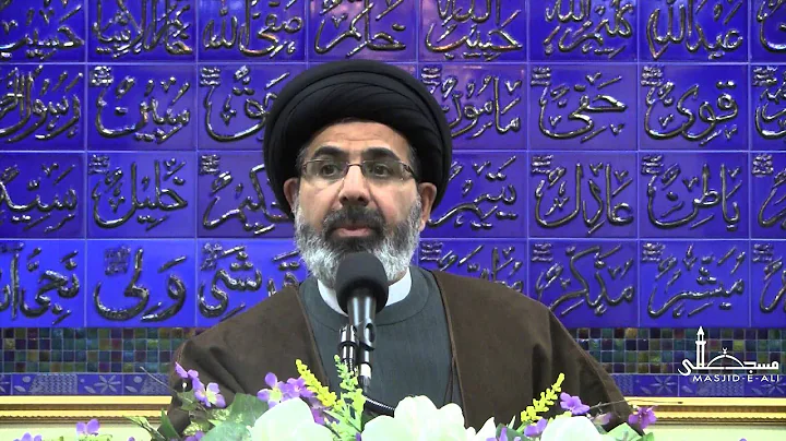 Prophet Muhammad: The Mercy for Mankind - Moulana Sayed Moustafa Qazwini - Masjid-e-Ali