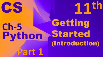 Python-Getting Started (Keywords, Identifiers, Variables) Computer Science Chapter 5 Class 11
