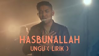 UNGU LAGU TERBARU - HASBUNALLAH LIRIK