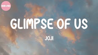 Glimpse of Us - Joji (Lyrics)