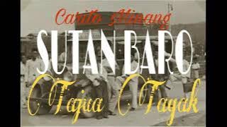CARITO MINANG SUTAN BARO TAJUA TAGAK