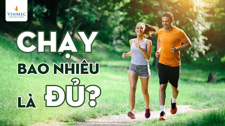 Chạy bộ như thế nào là tốt nhất năm 2024