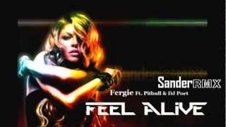 Fergie feat Pitbull  Feel Alive Remix By SanderRMX