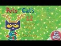 Pete the Cat's 12 Groovy Days of Christmas - Christmas Sing Along