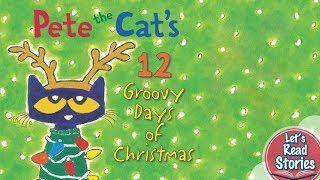 Pete the Cat's 12 Groovy Days of Christmas - Christmas Sing Along