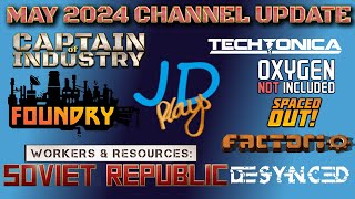 May 2024 Channel Update ⛏️ Captain Of Industry ⛏️ Factorio  ⛏️ Satisfactory ⛏️ Foundry ⛏️ Desynced