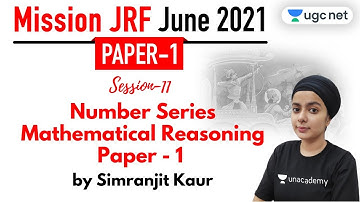 09:00 AM - JRF June 2021 Paper 1 | Mathematical Reasoning by Simranjit Kaur | Number Series