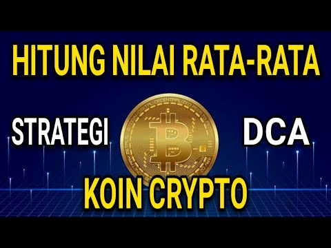 CARA MENGHITUNG NILAI RATA-RATA COIN CRYPTO STRATEGI DCA (DOLLAR COST AVERAGING)