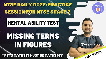 Missing terms in Figures | Practice Session for NTSE Stage 2 | Mathematics | Ajay Singh