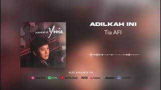 Tia AFI - Adilkah Ini