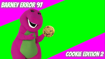 Barney Error 97: Cookie Edition 2