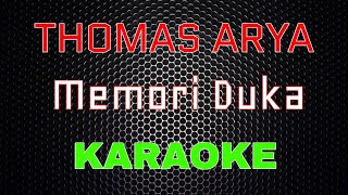 Thomas Arya - Memori Duka (Karaoke) | LMusical