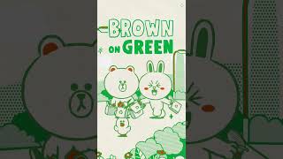 [LINE FRIENDS] BROWN on Green (Korean ver.) #shorts #1