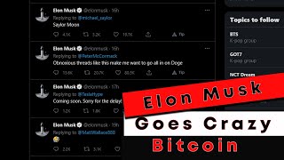 Elon Musk Goes Crazy: Bitcoin Twitter Frenzy