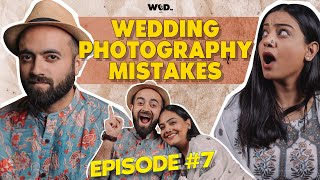 Wedding Photography Mistakes | Nitin & Shanaya | Episode 7 | Wedding Podcast | Wed Fm India