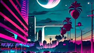 Rebel at Large - Moon over LA