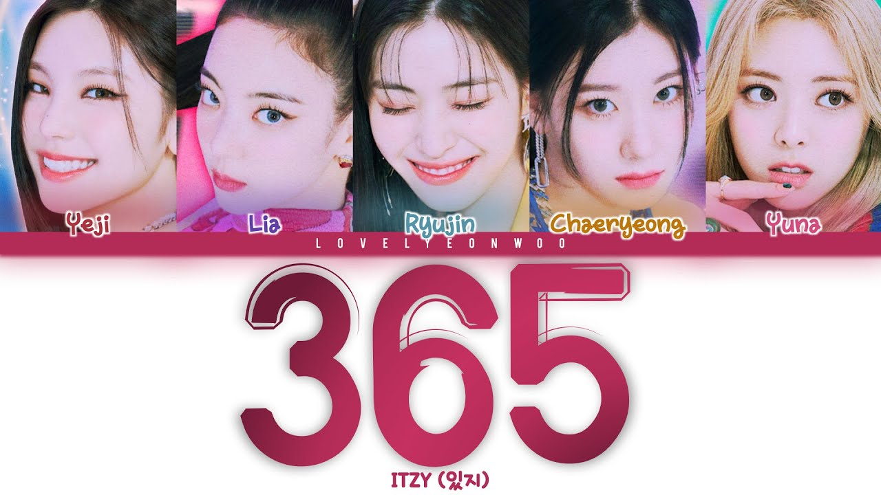 ITZY (있지) – 365 Lyrics (Color Coded Han/Rom/Eng) - YouTube