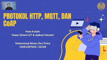 Protokol HTTP, MQTT, dan CoAP | Dasar Sistem IoT & Aplikasi Industri
