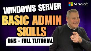 Windows Server Basic Admin Skills DNS Windows Server Basic Admin Skills DNS
