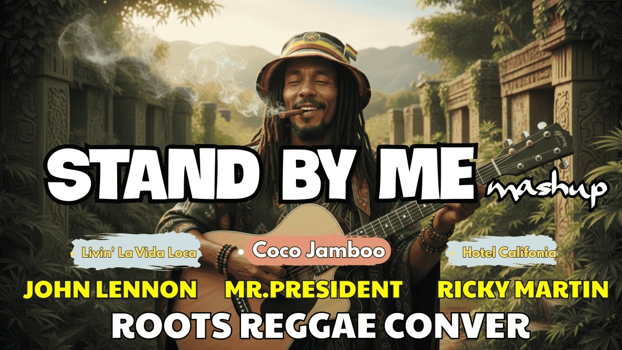 JOHN LENNON | STAND BY ME - COCO JAMBOO - BILLIE JEAN | MASHUP | Roots Reggae MIX