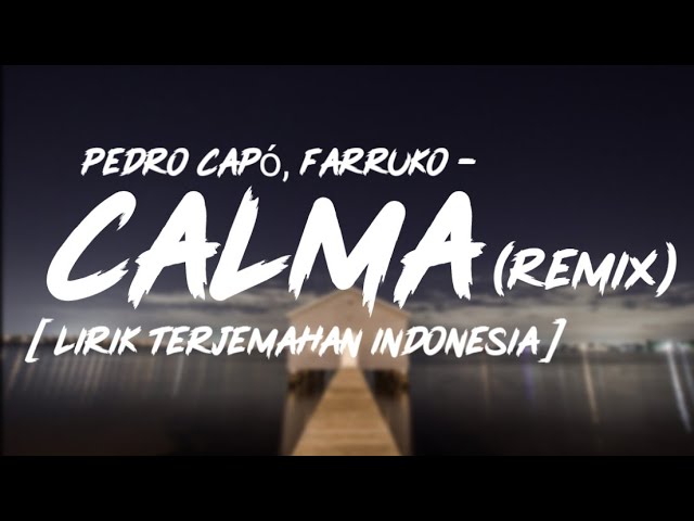 Pedro Capo Farruko Calma Remix Lirik Terjemahan Indonesia