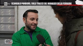 Ferragnez e Pandoro-gate, sulle tracce del manager Ferragni - FarWest 06/05/2024