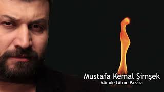 Mustafa Kemal Şimşek Alimde Gitme Pazara