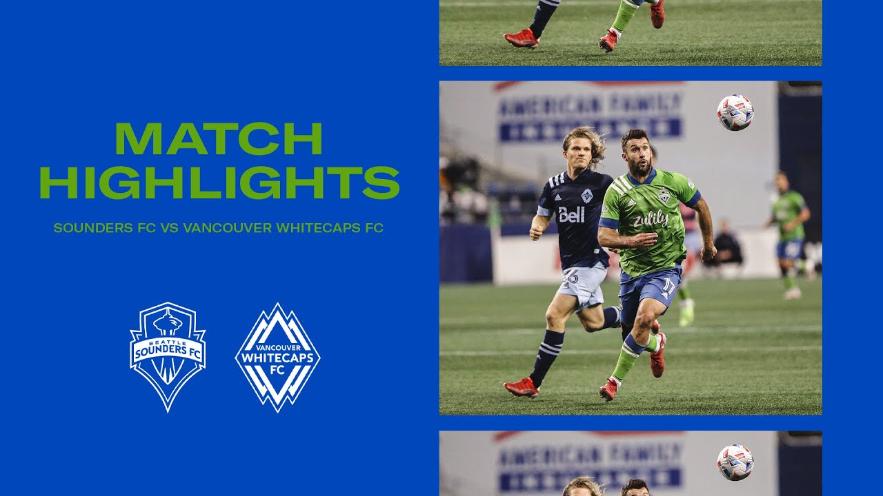 Highlights: Seattle Sounders FC vs.  Vancouver Whitecaps FC |  October 9, 2021 – Seattle Sounders FC