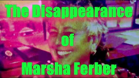 MISSING PERSON: The Disappearance of Marsha Ferber