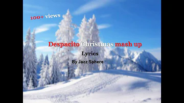 Christmas mashup song lyrics(Despacito)