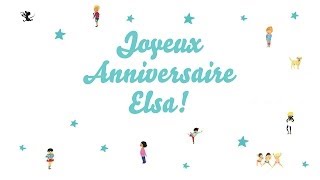Joyeux Anniversaire Elsa Youtube