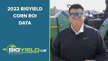 2022 BigYield ROI Data on Corn