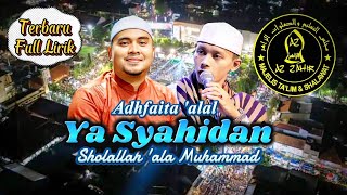 Terbaru Azzahir • Adhfaita,Ya Syahidan,Sholallah'ala Muhammad full lirik||Yan Lucky ft AFI #azzahir