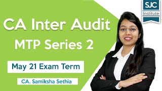 CA Inter Audit MTP April 21 NEW QUESTIONS | MTP Series 2 May 21 Exams | CA Samiksha Sethia