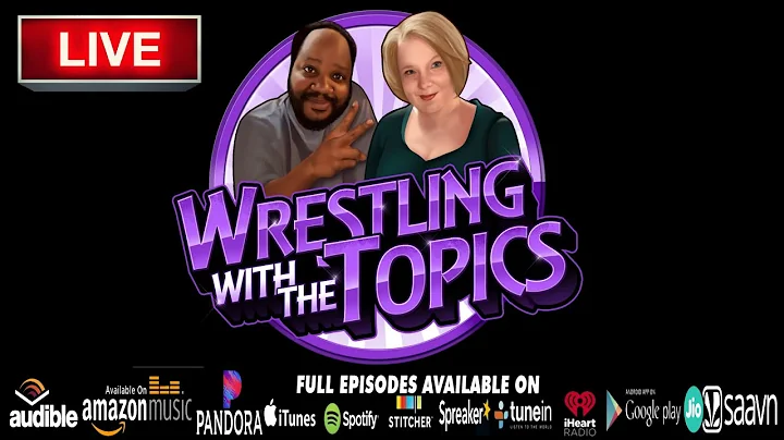 WRESTLING with the TOPICS 8/16/22 with Lee & Tammy...