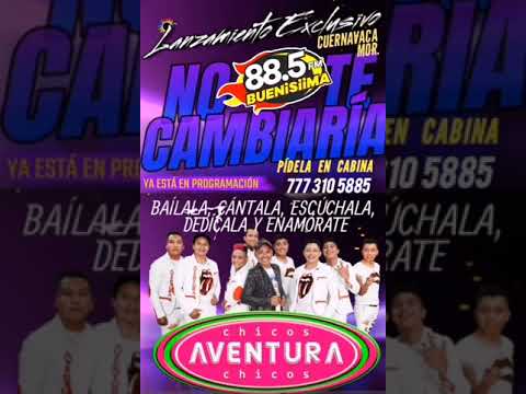 LOS CHICOS AVENTURA 2023  ya estamos en la programación de la BUENISIMA 88.5 de tu FM de CUERNAVACA