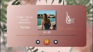 Fi Hagat - I Love you ( Remix by Johanna Morkos ft Hijazi ) | 2023