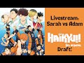 Sarah vs adam haikyu season 1 draft