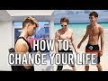 How To Change Your Life | 5 Ways