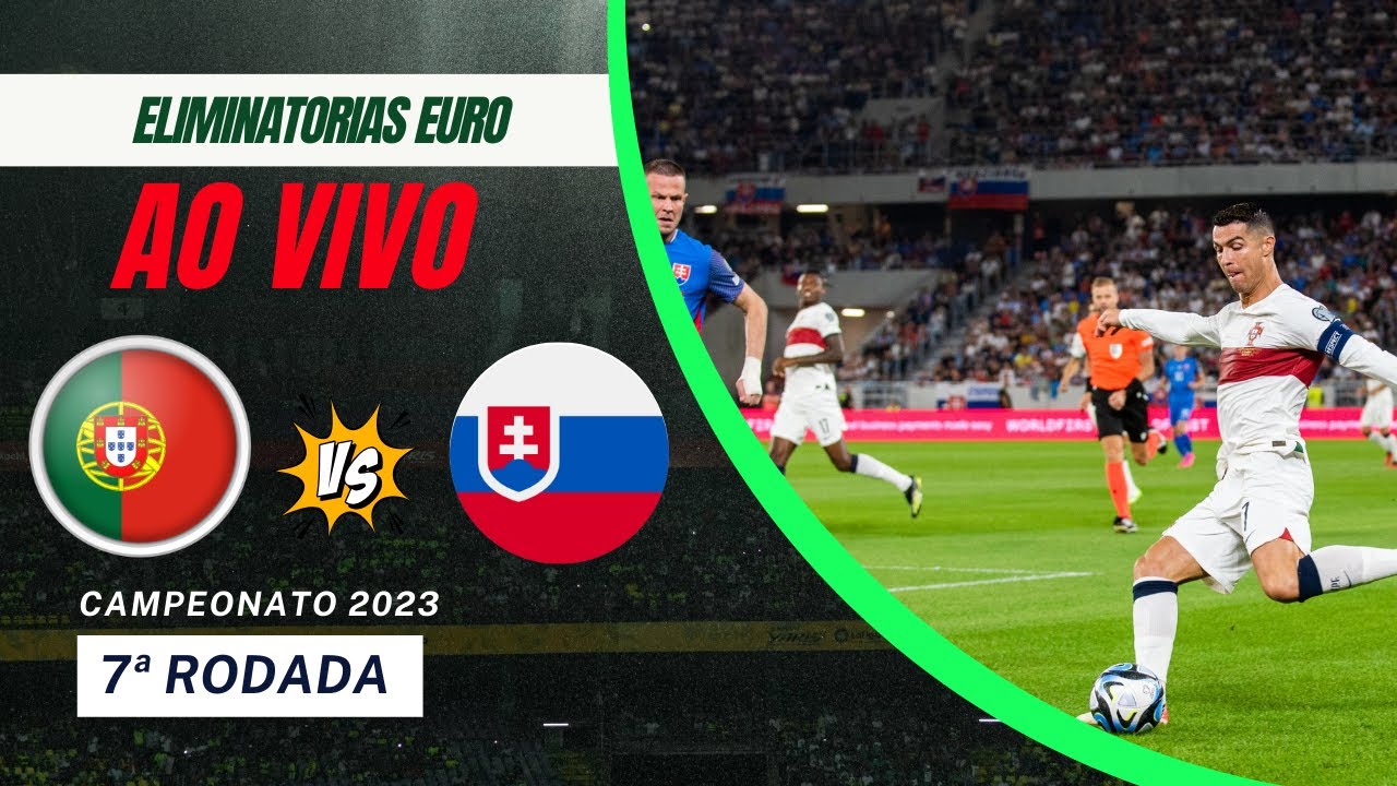 Portugal x Eslováquia ao vivo e online: Onde assistir às Eliminatórias da  Euro · Notícias da TV