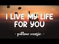 I Live My Life For You - Firehouse (Lyrics) 🎵