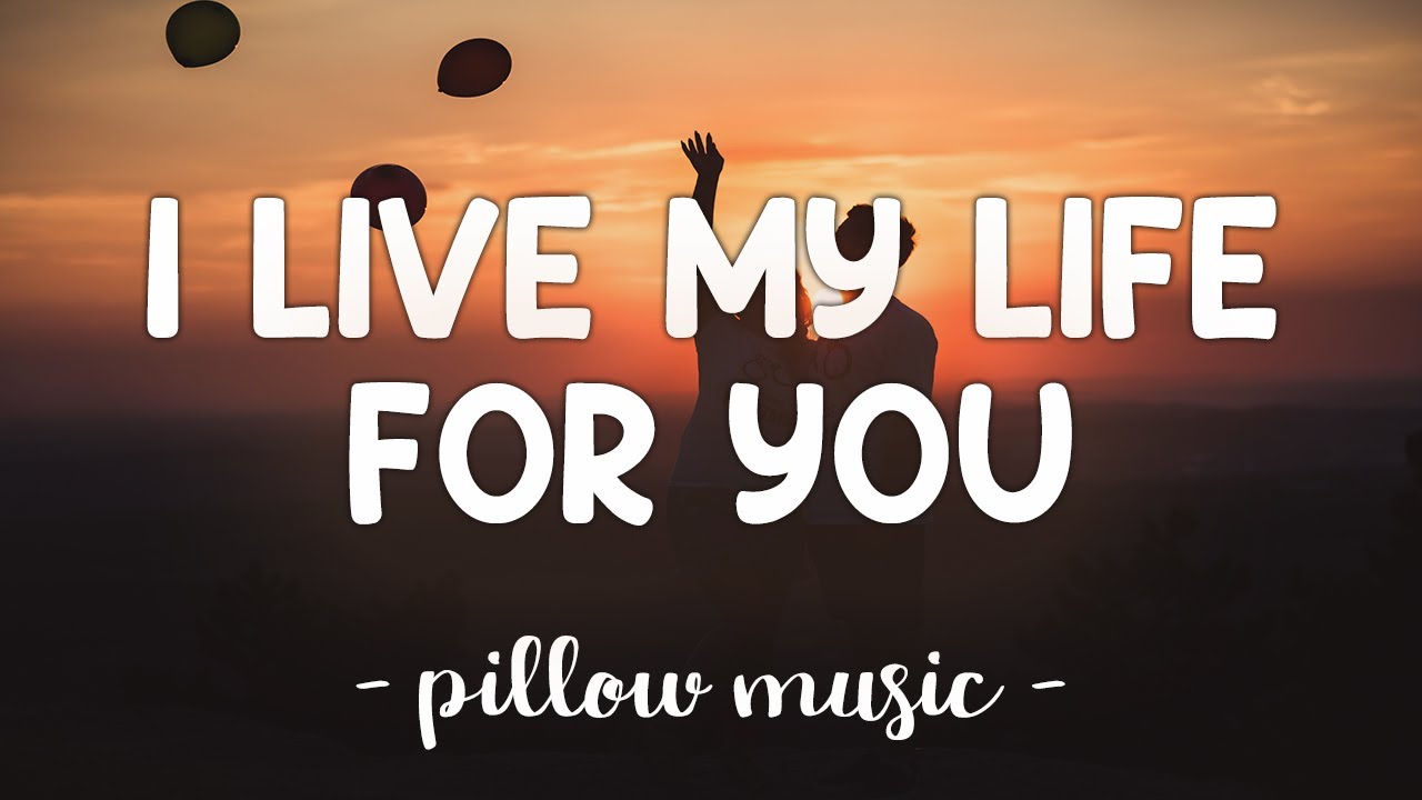 I Live My Life For You Firehouse Lyrics Youtube