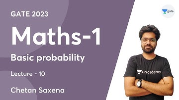 L10 | Basic Probability | Maths-1 | GATE 2023 | Chetan Saxena