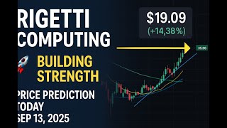 📈 🚀 Rigetti Computing (RGTI) – Building Strength | Price Prediction Today (Sep 13, 2025)