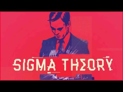 Sigma Theory: Global Cold War ➤ ОТ ТЕОРИИ К ПРАКТИКЕ.