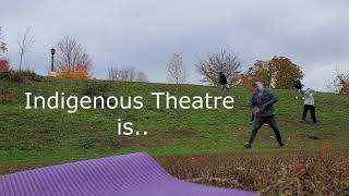 What Is Indigenous Theatre?