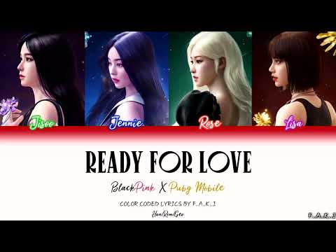 BLACKPINK - READY FOR LOVE (Color Coded lyrics Han/Rom/Geo/가사)
