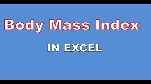 Body Mass Index in Excel