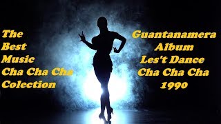 Video thumbnail of "Guantanamera - The Best Cha Cha Cha Music | Nhạc Hòa Tấu Cha Cha Cha Không Lời Hay Nhất"