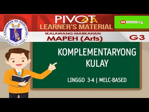 MAPEH 3 | ARTS | KOMPLEMENTARYONG KULAY | MODULE WEEK 3-4 | MELC-BASED